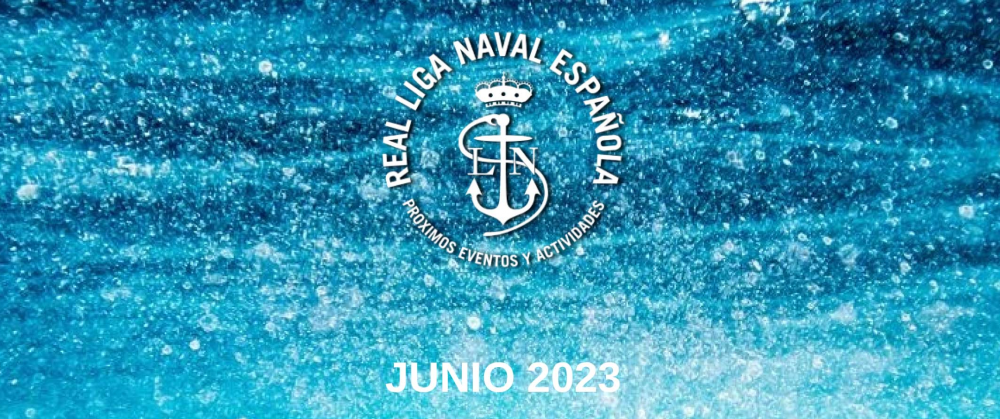 Actividades Real Liga Naval - Junio 2023